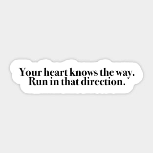 Your heart knows the way Sticker